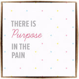 There's Purpose in the Pain